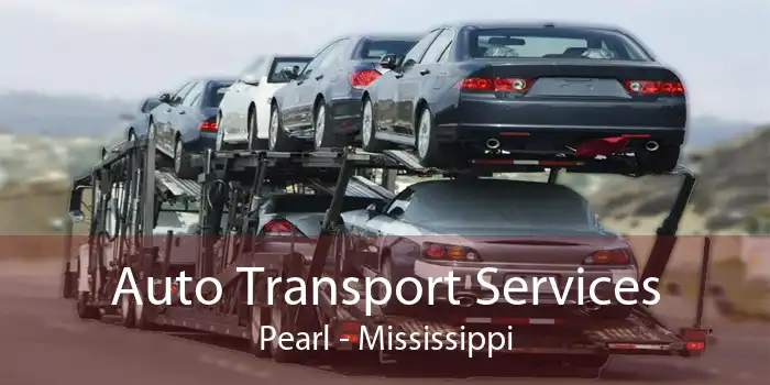Auto Transport Services Pearl - Mississippi