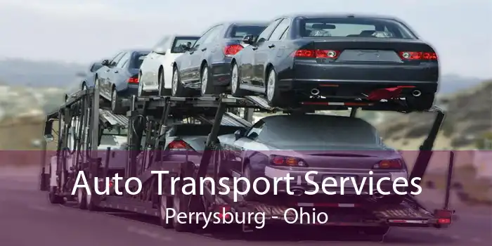 Auto Transport Services Perrysburg - Ohio
