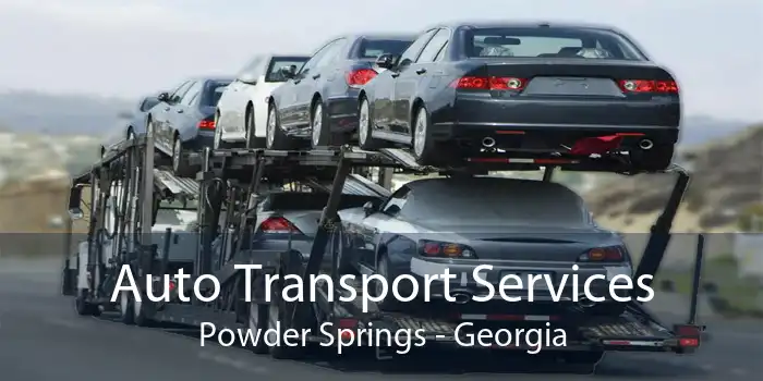 Auto Transport Services Powder Springs - Georgia