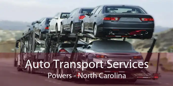 Auto Transport Services Powers - North Carolina