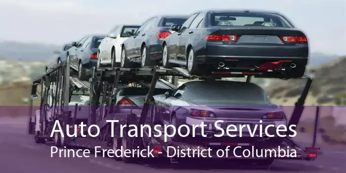 Auto Transport Services Prince Frederick - District of Columbia