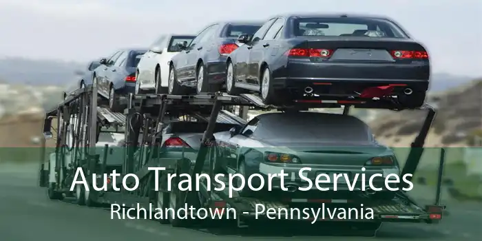 Auto Transport Services Richlandtown - Pennsylvania