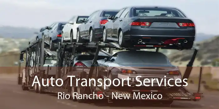 Auto Transport Services Rio Rancho - New Mexico