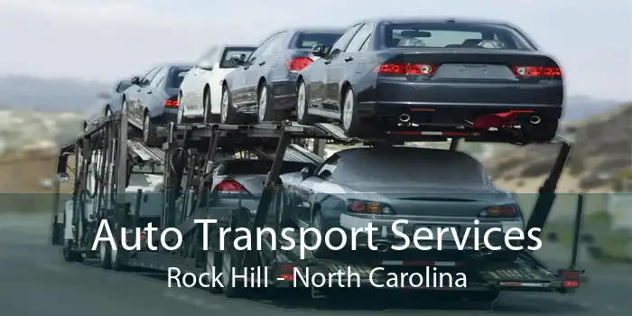 Auto Transport Services Rock Hill - North Carolina