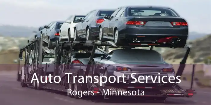 Auto Transport Services Rogers - Minnesota