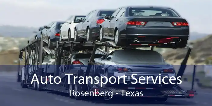 Auto Transport Services Rosenberg - Texas