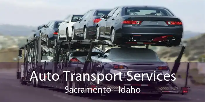 Auto Transport Services Sacramento - Idaho