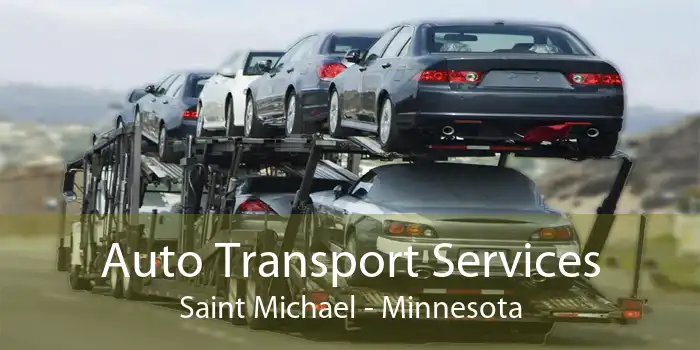 Auto Transport Services Saint Michael - Minnesota