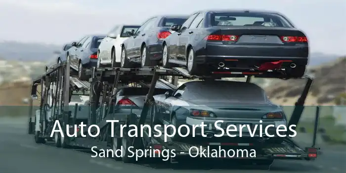 Auto Transport Services Sand Springs - Oklahoma