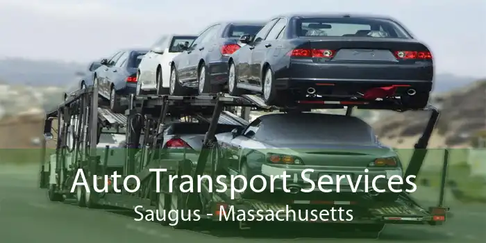 Auto Transport Services Saugus - Massachusetts