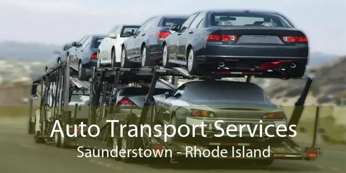 Auto Transport Services Saunderstown - Rhode Island