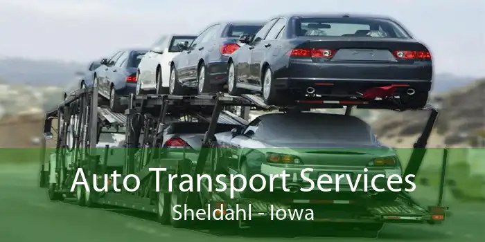 Auto Transport Services Sheldahl - Iowa