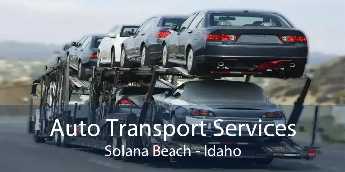 Auto Transport Services Solana Beach - Idaho