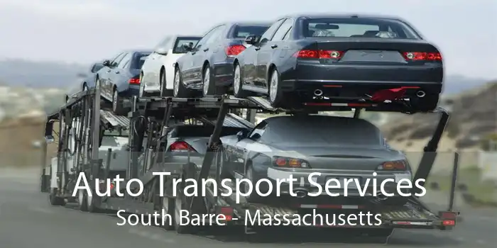 Auto Transport Services South Barre - Massachusetts