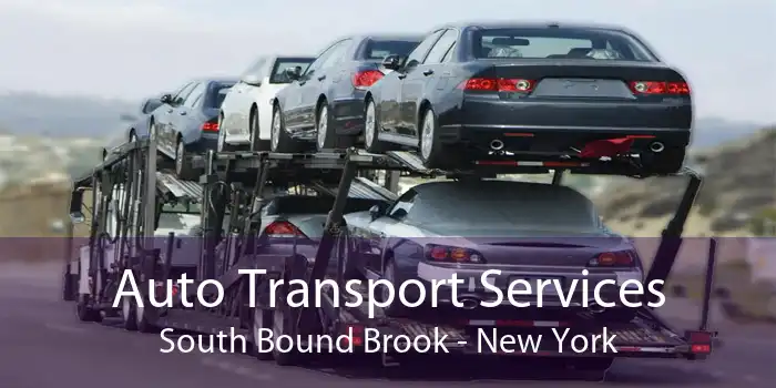 Auto Transport Services South Bound Brook - New York