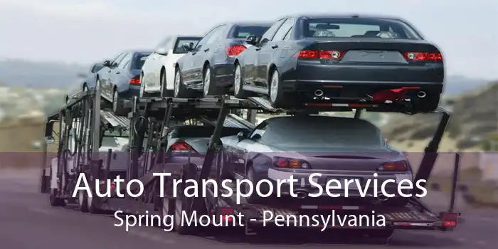 Auto Transport Services Spring Mount - Pennsylvania