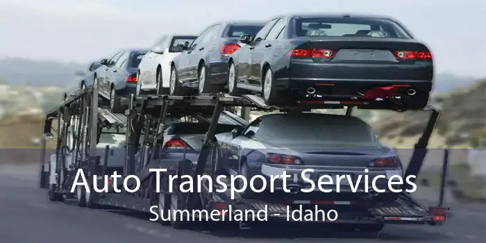 Auto Transport Services Summerland - Idaho