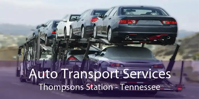 Auto Transport Services Thompsons Station - Tennessee