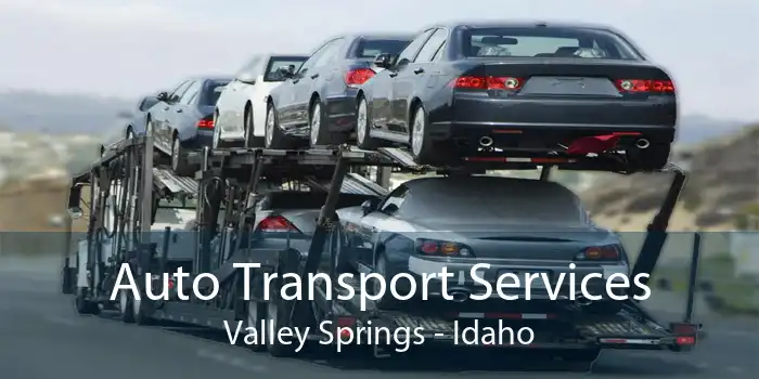 Auto Transport Services Valley Springs - Idaho