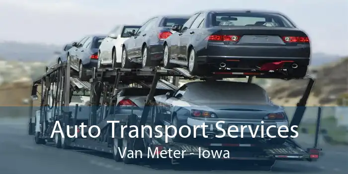 Auto Transport Services Van Meter - Iowa