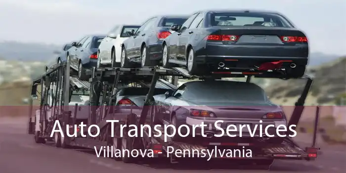 Auto Transport Services Villanova - Pennsylvania