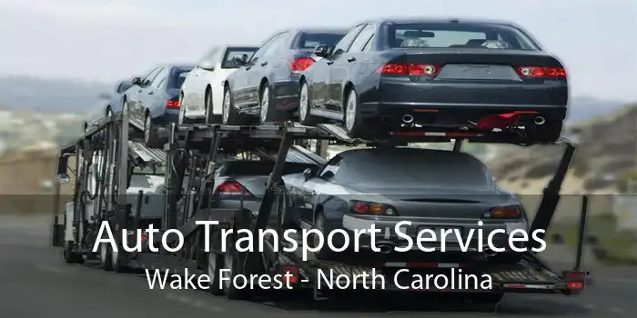 Auto Transport Services Wake Forest - North Carolina