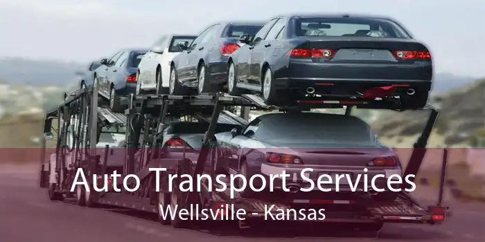 Auto Transport Services Wellsville - Kansas