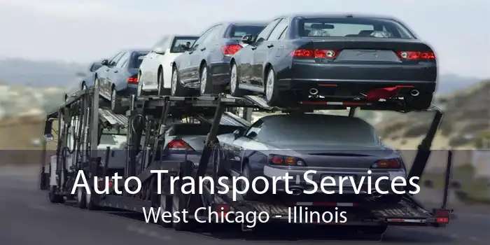 Auto Transport Services West Chicago - Illinois
