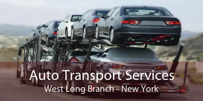 Auto Transport Services West Long Branch - New York