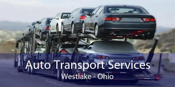 Auto Transport Services Westlake - Ohio