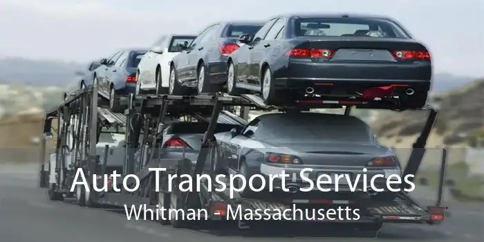 Auto Transport Services Whitman - Massachusetts