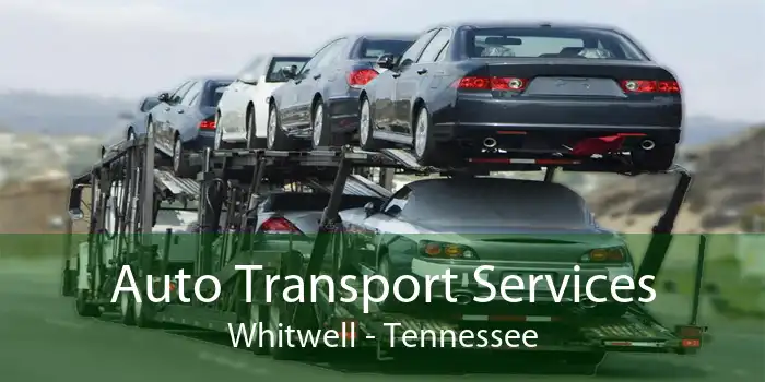 Auto Transport Services Whitwell - Tennessee