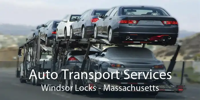 Auto Transport Services Windsor Locks - Massachusetts