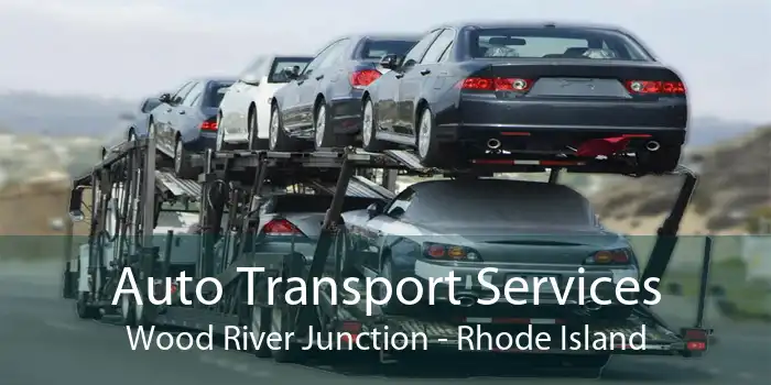 Auto Transport Services Wood River Junction - Rhode Island