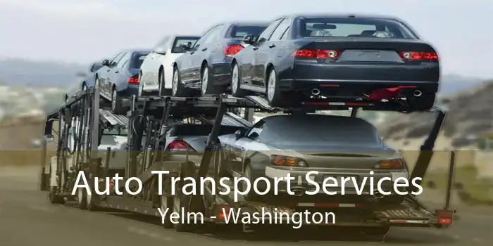Auto Transport Services Yelm - Washington