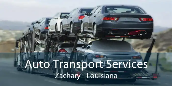 Auto Transport Services Zachary - Louisiana