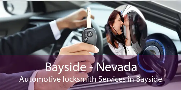 Bayside - Nevada Automotive locksmith Services in Bayside
