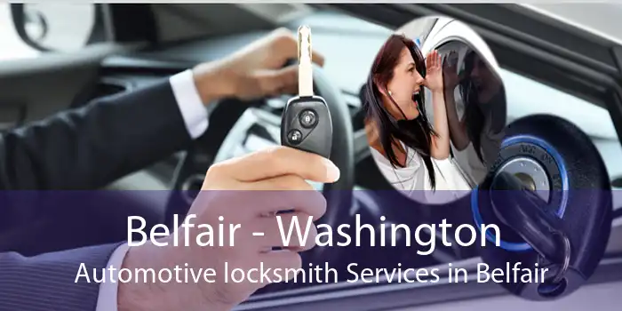 Belfair - Washington Automotive locksmith Services in Belfair