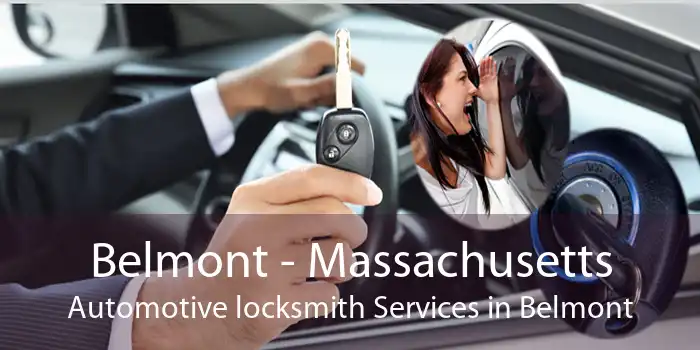 Belmont - Massachusetts Automotive locksmith Services in Belmont