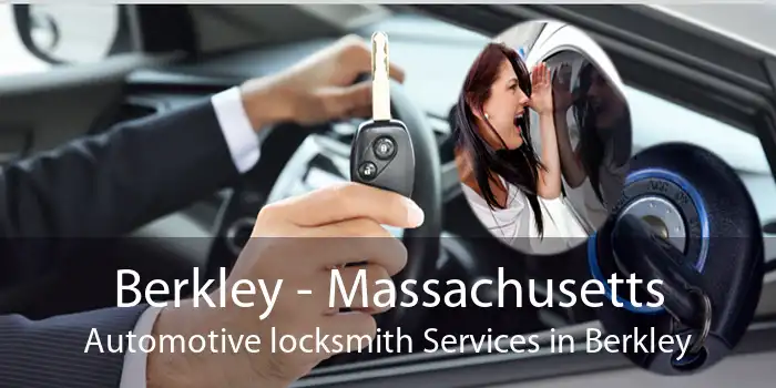 Berkley - Massachusetts Automotive locksmith Services in Berkley