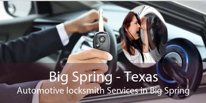Big Spring - Texas Automotive locksmith Services in Big Spring