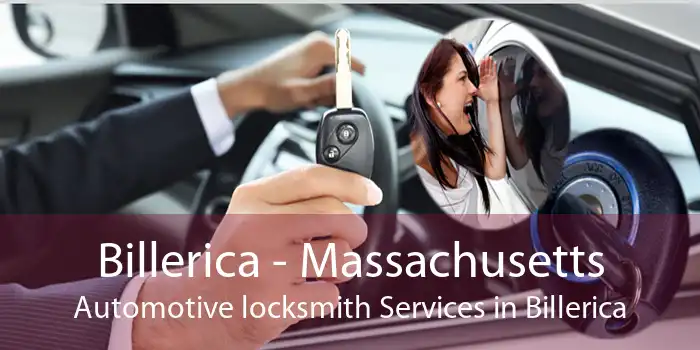 Billerica - Massachusetts Automotive locksmith Services in Billerica