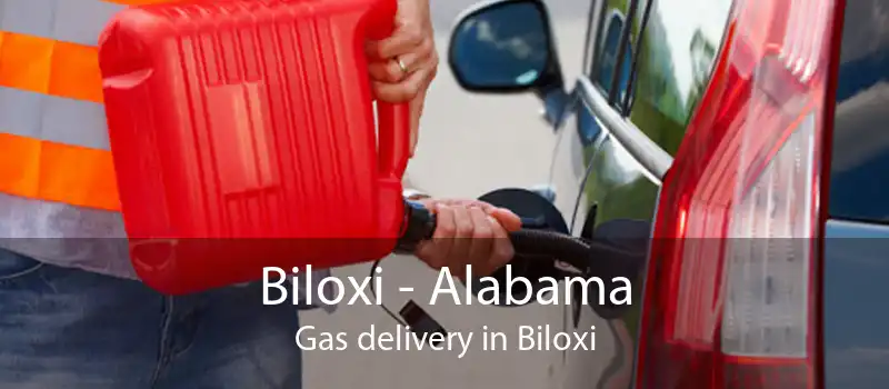 Biloxi - Alabama Gas delivery in Biloxi