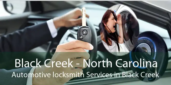 Black Creek - North Carolina Automotive locksmith Services in Black Creek