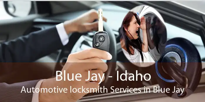 Blue Jay - Idaho Automotive locksmith Services in Blue Jay