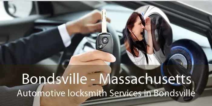 Bondsville - Massachusetts Automotive locksmith Services in Bondsville