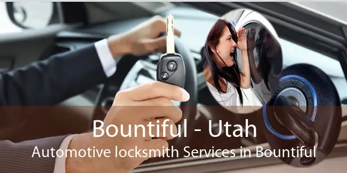 Bountiful - Utah Automotive locksmith Services in Bountiful