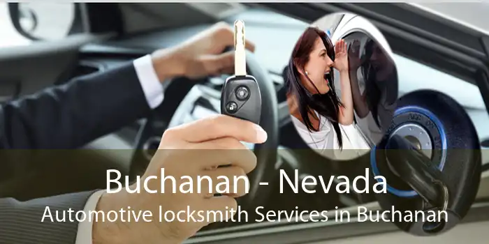 Buchanan - Nevada Automotive locksmith Services in Buchanan