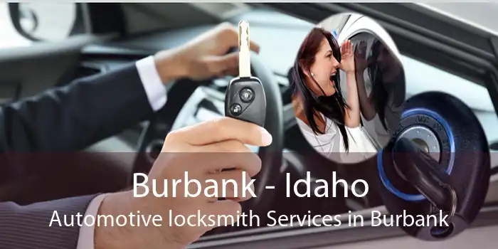 Burbank - Idaho Automotive locksmith Services in Burbank