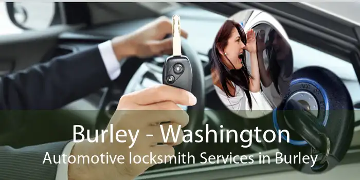 Burley - Washington Automotive locksmith Services in Burley